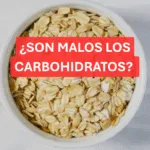 ¿Son malos los Carbohidratos?